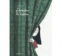 Derrière le rideau - Sara Del Giudice - Dargaud - cartonné - Bande dessinée jeunesse
