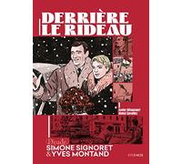 Derrière le rideau - Simone Signoret et Yves Montand