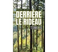 Derrière le rideau Tome III - Marc Diaz - Le Lys Bleu - broché - Roman