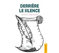 Derrière le silence - Florence Fabre-Girard - Jets D'encre - broché - Poésie