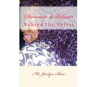 Derriere le Velours: Behind the Velvet