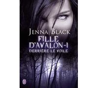Fille d'Avalon, 1 : Derrière le voile