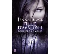 Fille d'Avalon, 1 : Derrière le voile