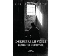 Derrière le voile: Le silence de l’Elysée