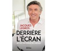 Derrière l'écran Jacques Legros (Auteur)
