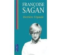 derrière l'epaule Sagan, Françoise (Auteur)