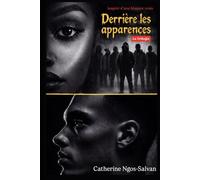Derrière les apparences: La trilogie