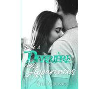 Derrière les apparences: tome 3