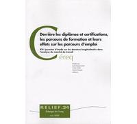 Derrière Les Diplômes Et Certifications, Les Parcours De Formation Et Leurs Effets Sur Les Parcours D'emploi
