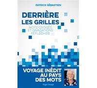 Derrière Les Grilles - Mots Croisés Et Divagations Réfléchies