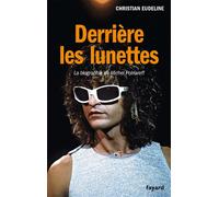 Derriere les lunettes La biographie de Michel Polnareff - Christian Eudeline - Fayard - broché - Essai