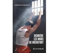 Derrière les murs de Rochefort