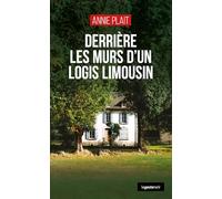 Derrière les murs d'un logis limousin