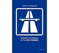 Derrière les panneaux, il y a des hommes