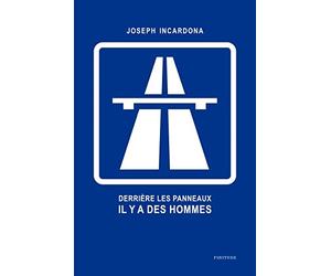 Derrière les panneaux, il y a des hommes
