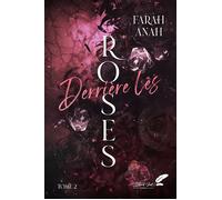 Derrière les roses - Farah Anah - BLACK INK EDITIONS - broché - Roman
