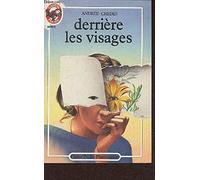 Derrière les visages