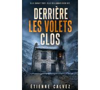 Derrière les volets clos: Un thriller psychologique