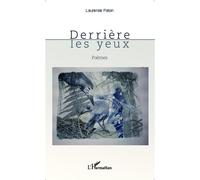 Derrière les yeux Poèmes - Laurence Paton - L'harmattan - broché - Poésie