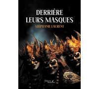 Derrière leurs masques - Stéphanie Laurent - Baudelaire - broché - Roman