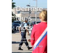 Derrière leurs mots La face cachée de la démocratie - Romy Zucchet Fabry - Zucchet Fabry Romy - broché - Essai