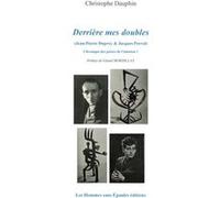 Derrière mes doubles (Jean-Pierre Duprey & Jacques Prevel) Christophe Dauphin (Auteur)