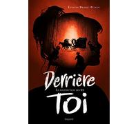 Derrière toi, Tome 01: La malédiction des 33