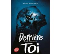 Derrière toi - Tome 2: L'appel des naufragés