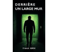 Derrière un large mur