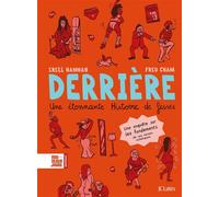 Derrière. Une étonnante histoire de fesses. - Erell Hannah - Lattes - broché - Bande dessinée