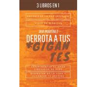 Derrota A Tus Gigantes: Encontrar La Paz Interior, Vivir En Plenitud, Experimentar El Amor Liberador De Dios, Disfrutar De La Vida Y Alcanzar Tu Destino