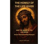 Dersane Maheyawi & Melka Maheyawi: The Homily and Image of the Life-Giver: English Translation | An Ethiopian Orthodox Tewahedo Prayer Book Dedicated to the Savior of the World (Medhane Alem)
