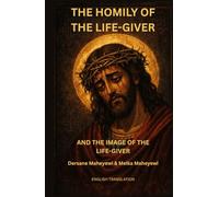 Dersane Maheyawi & Melka Maheyawi: The Homily and Image of the Life-Giver: English Translation | An Ethiopian Orthodox Tewahedo Prayer Book Dedicated to the Savior of the World (Medhane Alem)