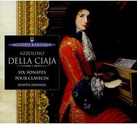 Derungs, Martin - Della Ciaja : Six Sonates Op. 4 Pour Clavecin