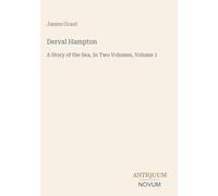 Derval Hampton: A Story of the Sea, In Two Volumes, Volume 1
