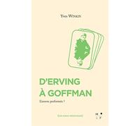 D'Erving à Goffman: Une oeuvre performée ?