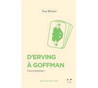 D'Erving à Goffman - Yves Winkin - MkF éditions - broché - Essai