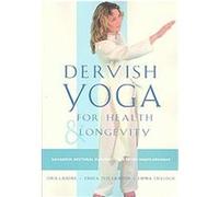 Dervish Yoga for Health and Longevity Emma Thyloch (Auteur)