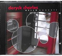 Deryck Charles - Hello Goodbye [Import]