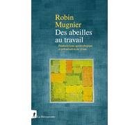 Des abeilles au travail: Productivisme agroécologique et précarisation du vivant