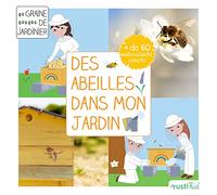 Des abeilles dans mon jardin