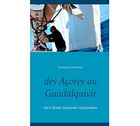 Des Açores au Guadalquivir – Récit d'une traversée inattendue – Books on Demand