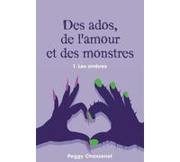 Des ados, de l'amour et des monstres: 1. Les ombres