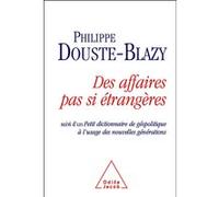 Des affaires pas si étrangères Philippe Douste-Blazy (Auteur)