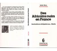 Des Africains Noirs En France - Des Tirailleurs Sénégalais Aux - Blacks