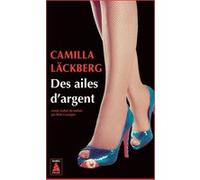 Des ailes d'argent Camilla Läckberg (Auteur), Rémi Cassaigne (Traduction)