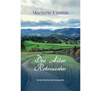Des Ailes Retrouvées: Sur les Chemins de Compostelle