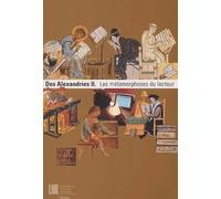 Des Alexandries II : Les Métamorphoses du lecteur