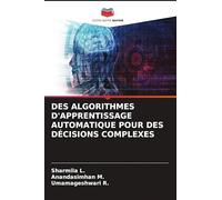 Des Algorithmes d'Apprentissage Automatique Pour Des Décisions Complexes