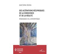 Des Altérations Réciproques De La Conscience Et De La Réalité - Renaissance De La Métaphysique